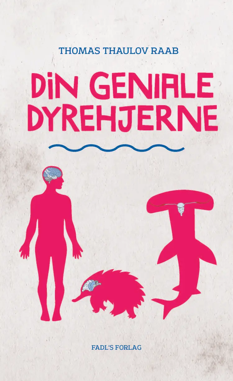 Din geniale dyrehjerne af Thomas Thaulov Raab