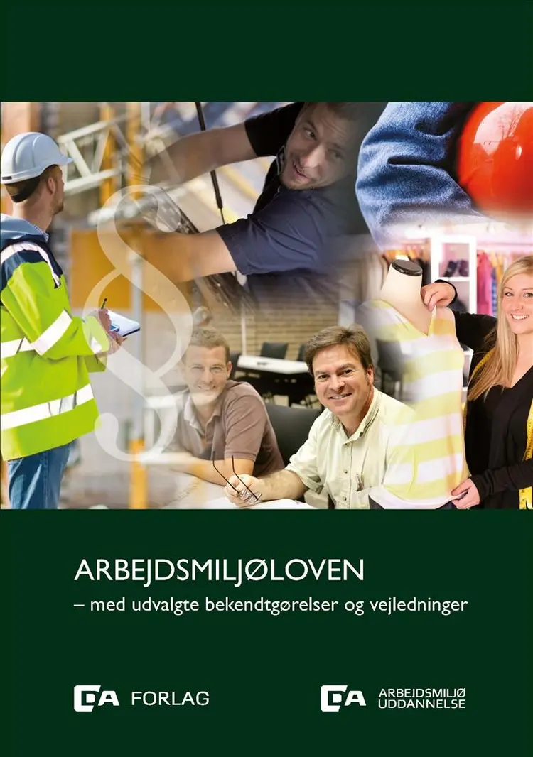 Arbejdsmiljøloven - med udvalgte bekendtgørelser og vejledninger af Kirsten Hales