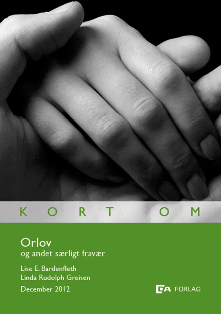 Kort om orlov og andet særligt fravær af Lise Bardenfleth
