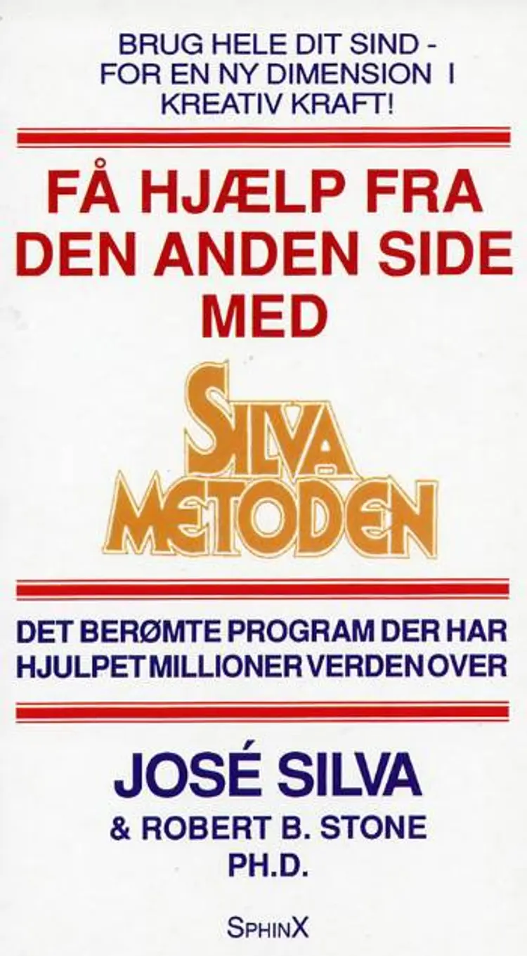 Få hjælp fra den anden side med Silva Metoden af José Silva