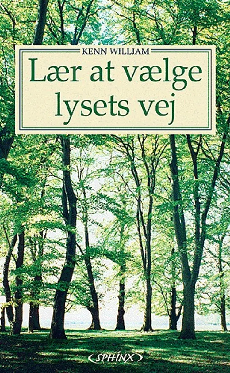 Lær at vælge lysets vej af Kenn William