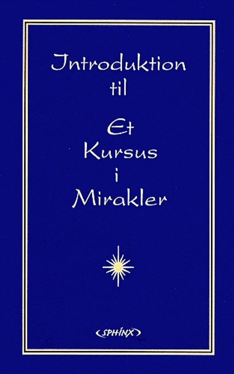 Et Kursus i Mirakler - en introduktion af Kenneth Wapnick
