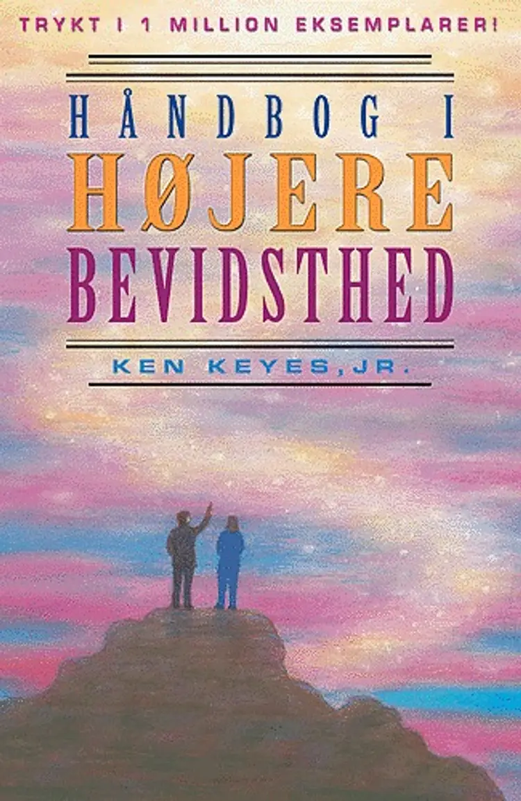 Håndbog i højere bevidsthed af Ken Keyes jr.