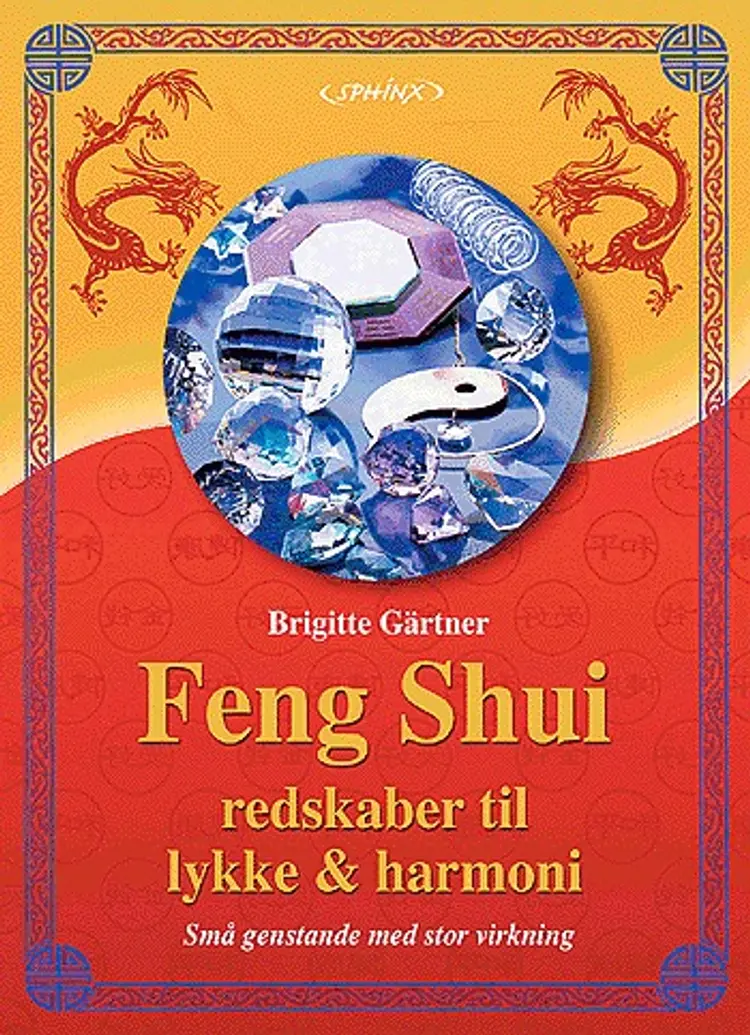 Feng shui redskaber til lykke og harmoni af Brigitte Gärtner