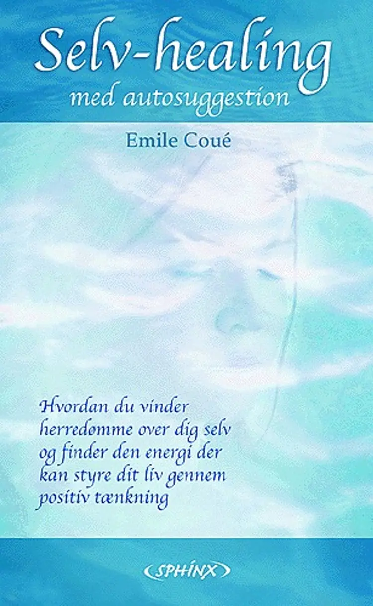 Selvhealing med autosuggestion af Emile Coué