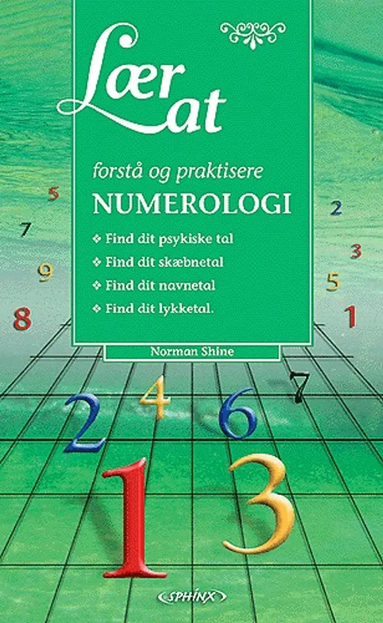 Lær at forstå & praktisere numerologi af Norman M. Shine
