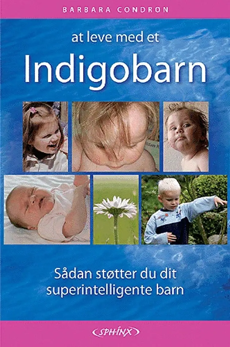 At leve med et indigobarn af Barbara Condron