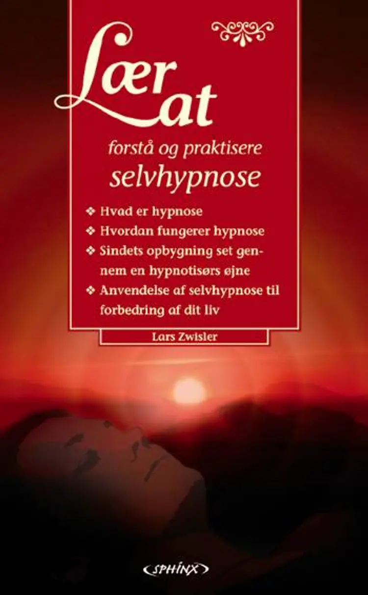 Lær at forstå og praktisere selvhypnose af Lars Zwisler