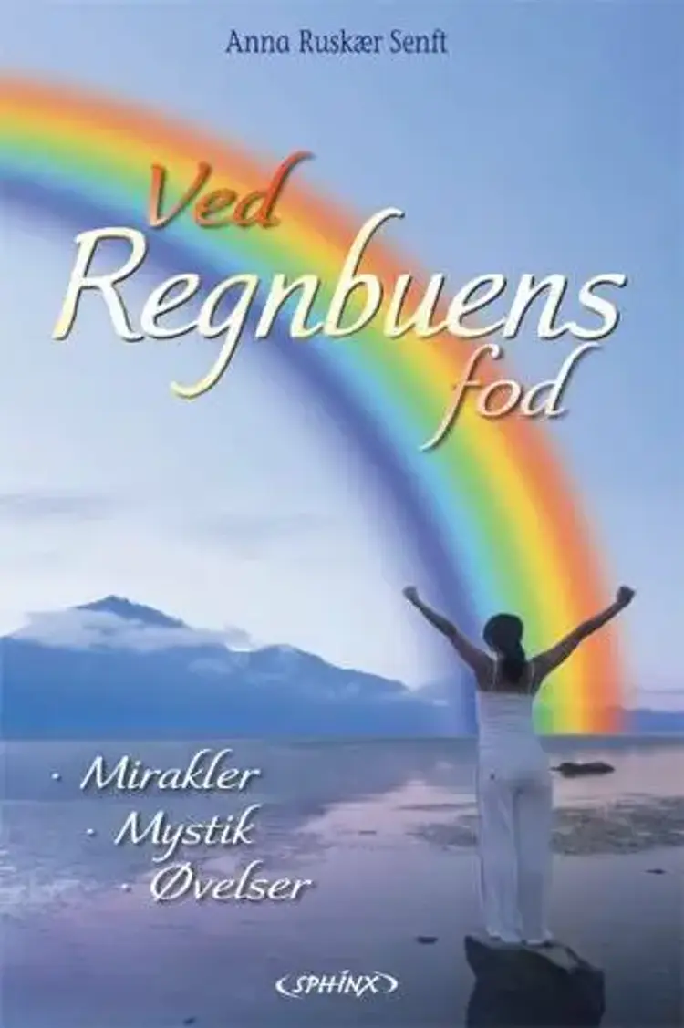 Ved regnbuens fod af Anna Ruskær Senft