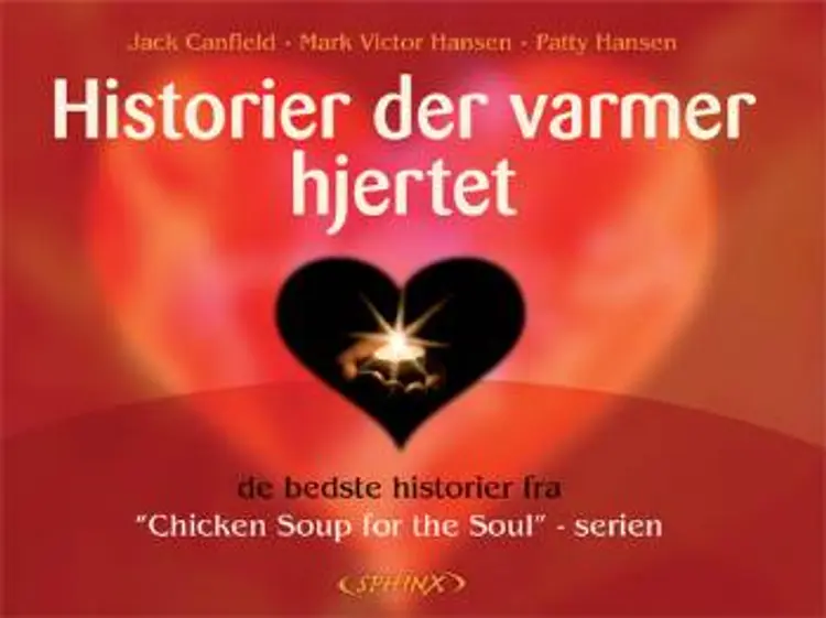 Historier der varmer hjertet af Jack Canfield