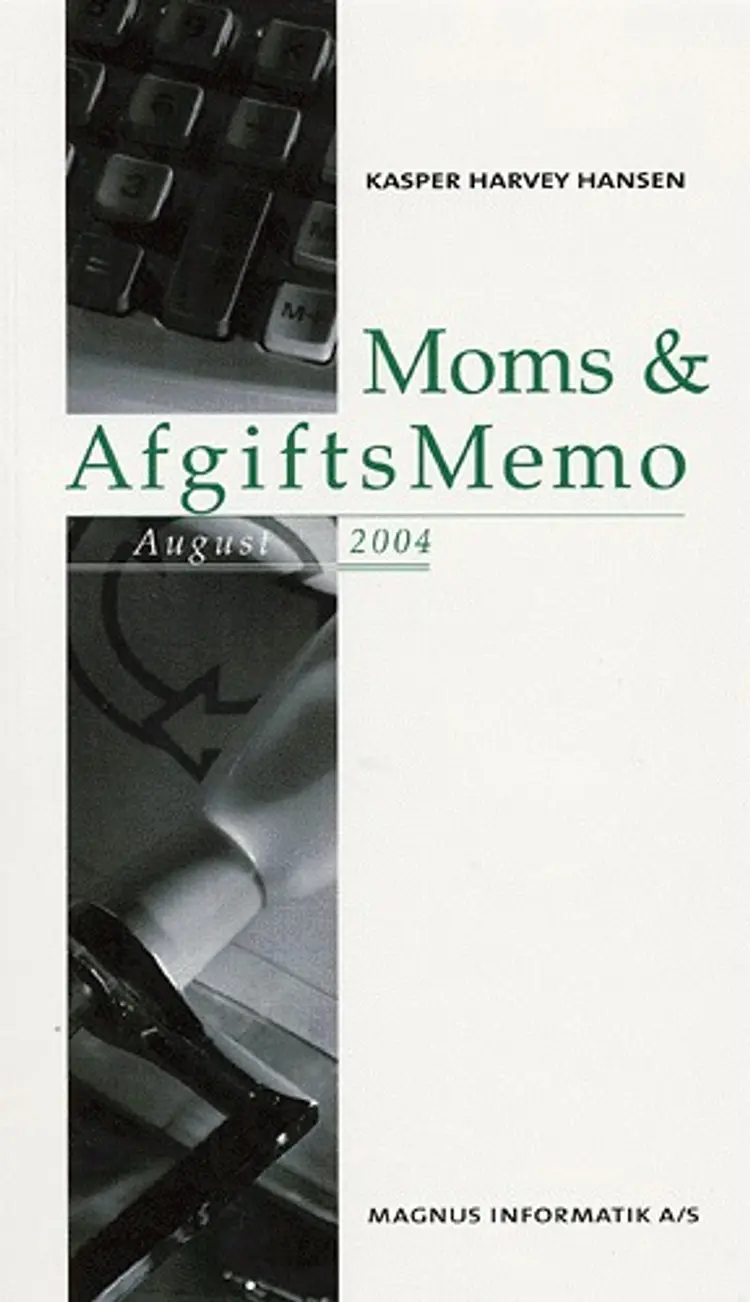 Moms & AfgiftsMemo, august 2004 af Kasper Harvey Hansen