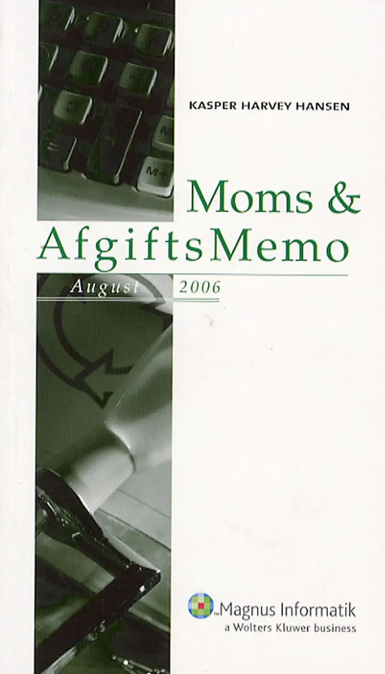 Moms & AfgiftsMemo, August 2006 af Kasper Harvey Hansen