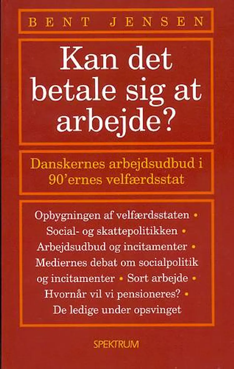 Kan det betale sig at arbejde? af Bent Jensen