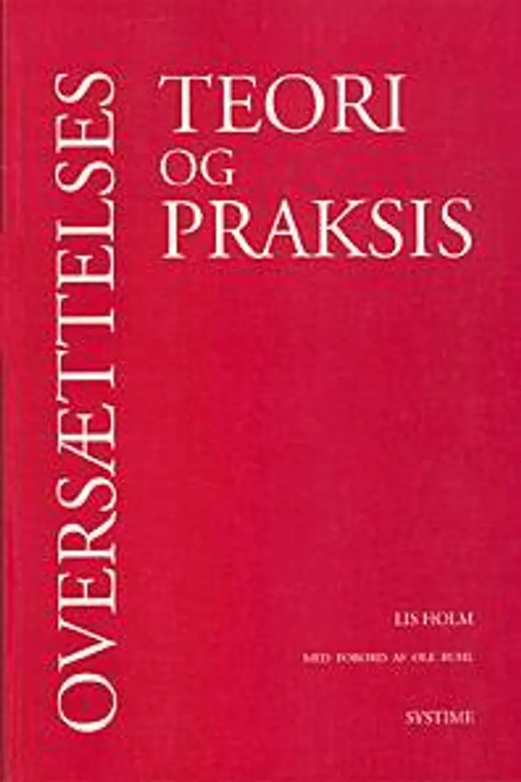 Oversættelsesteori og -praksis af Lis Holm