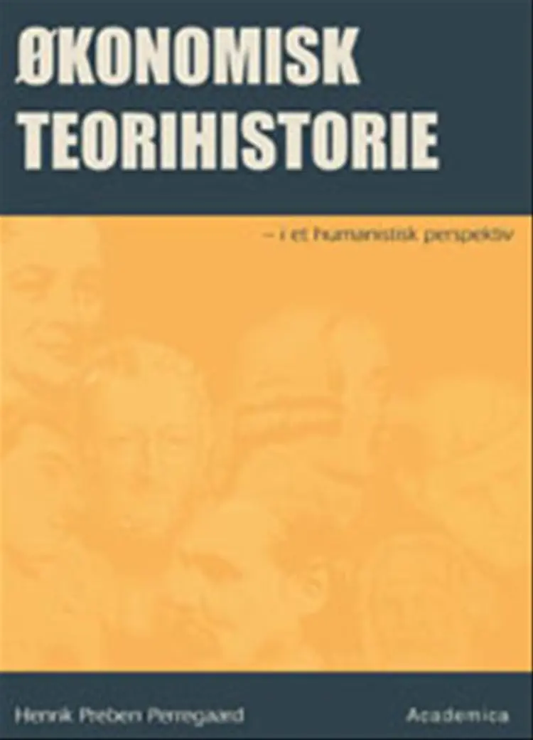 Økonomisk teorihistorie i et humanistisk perspektiv af Henrik Perregaard