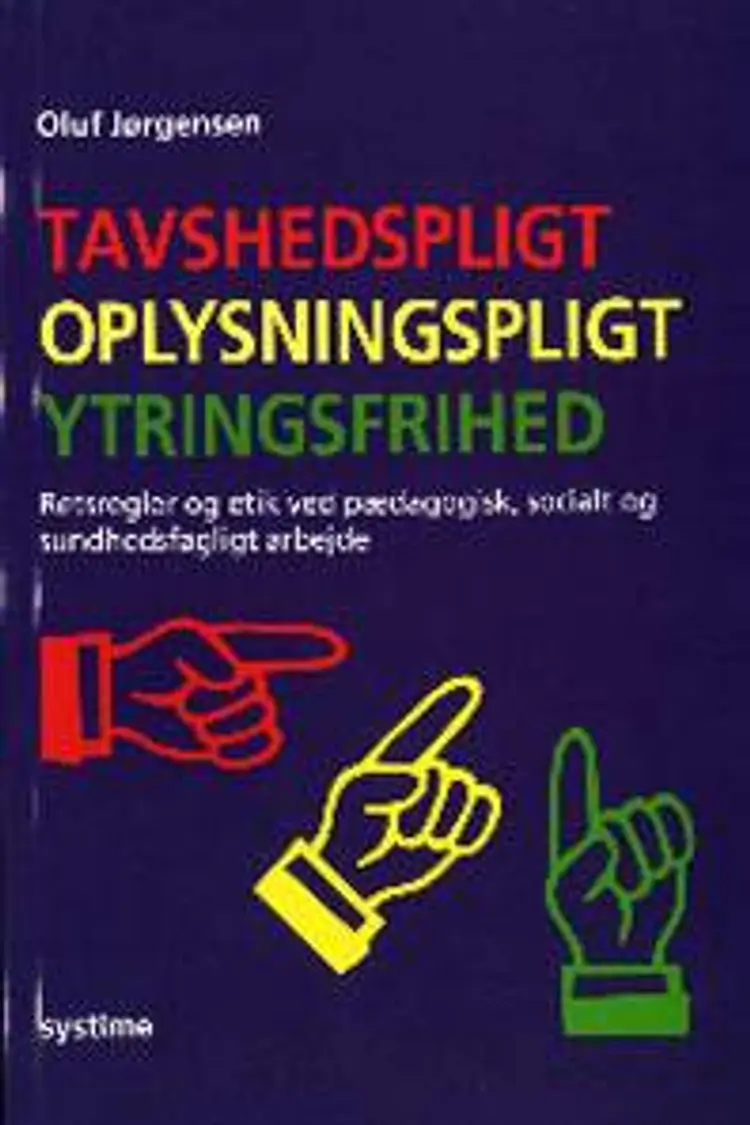Tavshedspligt, oplysningspligt, ytringsfrihed af Oluf Jørgensen