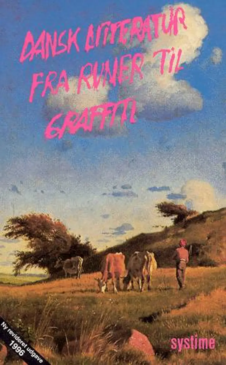 Dansk litteratur fra runer til graffiti af Carl-Johan Bryld m.fl.