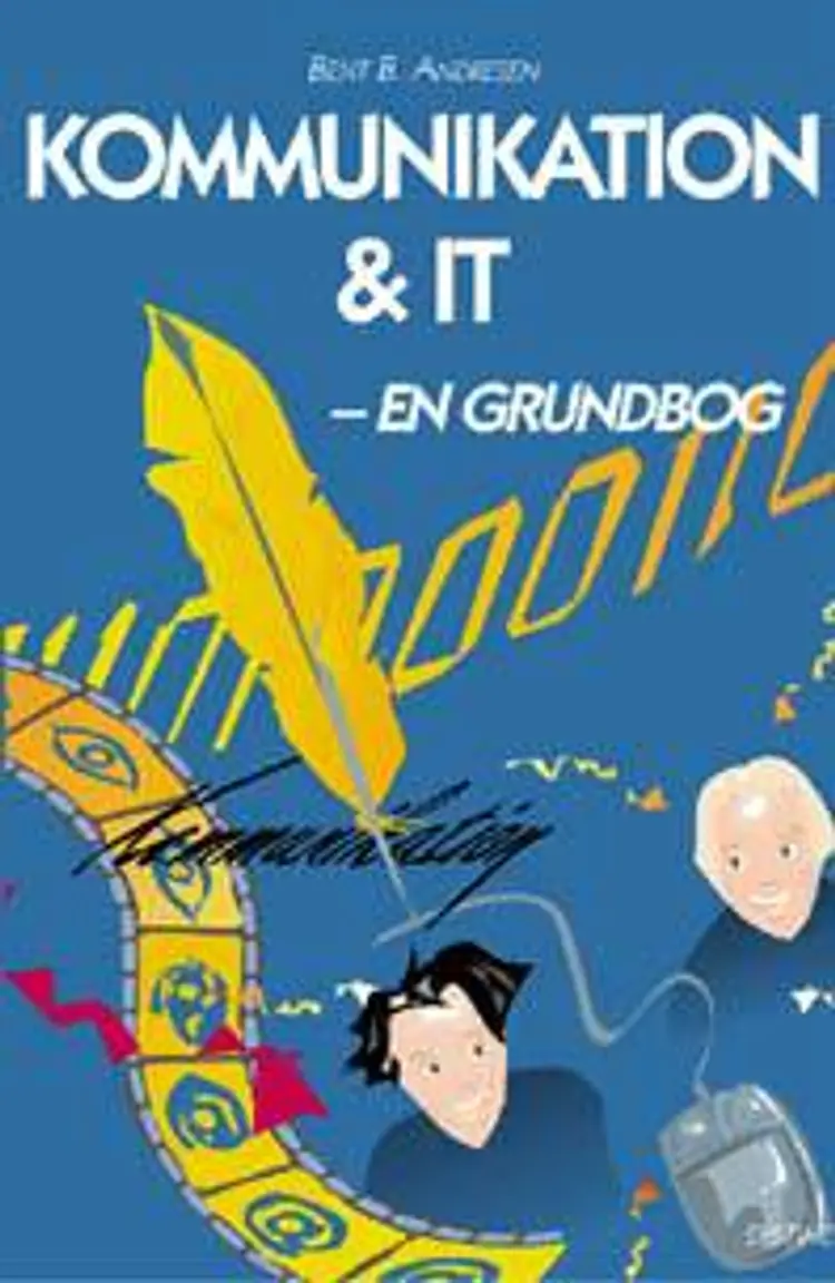 Kommunikation og IT - en grundbog af Bent B. Andresen