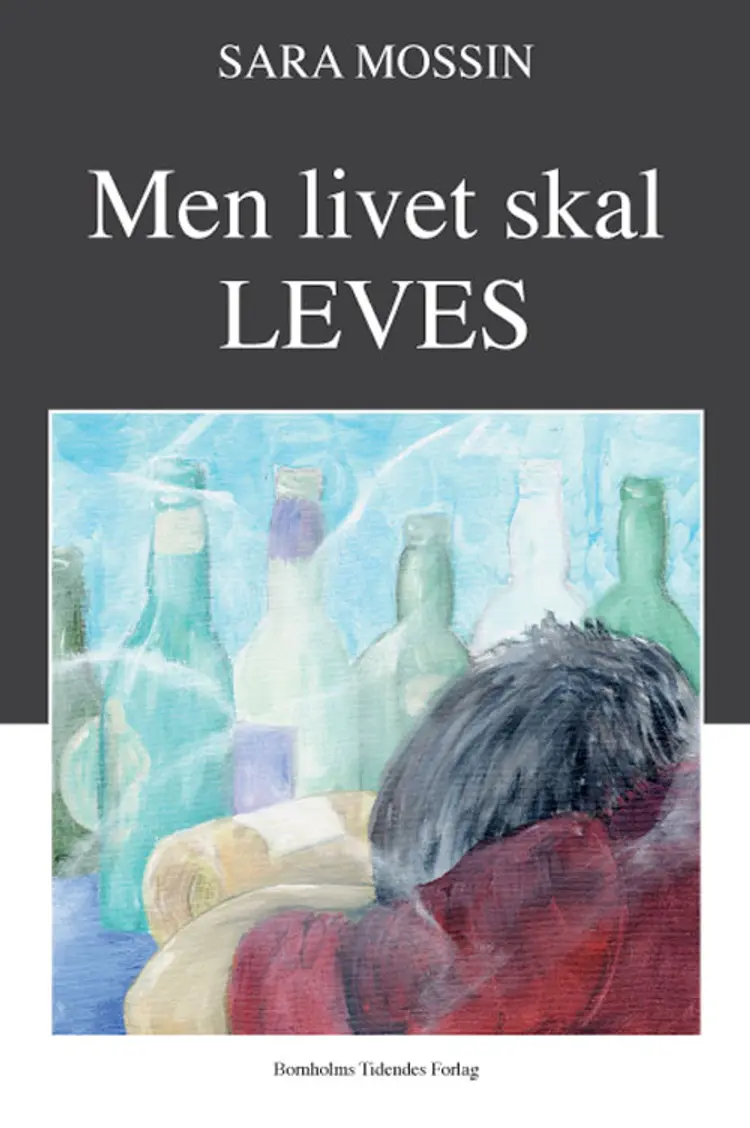 Men livet skal leves af Sara Mossin