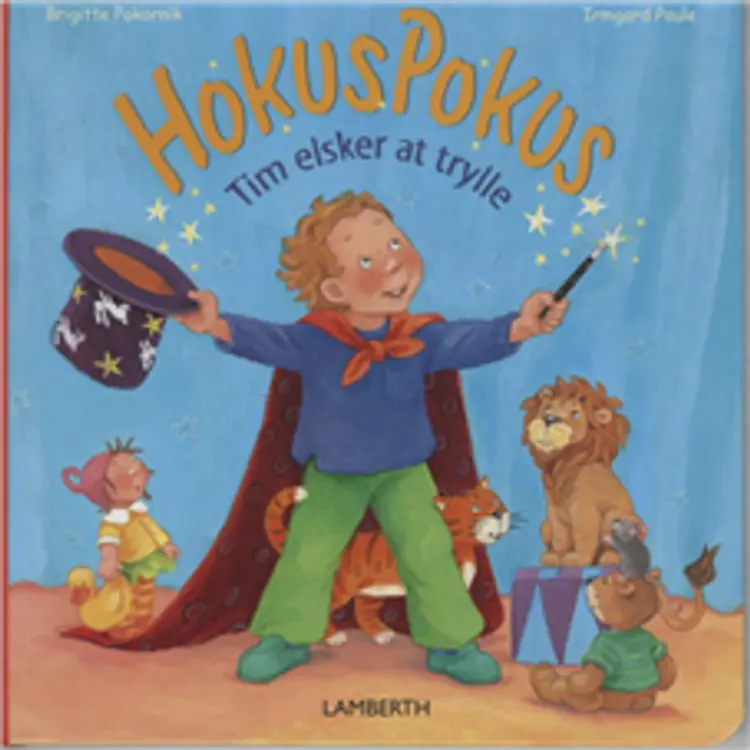 Hokus pokus - Tim elsker at trylle af Brigitte Pokornik