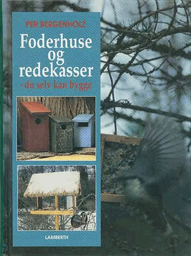 Foderhuse og redekasser du selv kan bygge af Per Bergenholz