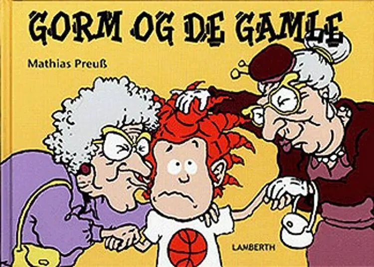 Gorm og de gamle af Mathias Preuss