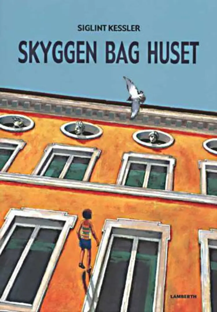 Skyggen bag huset af Siglint Kessler