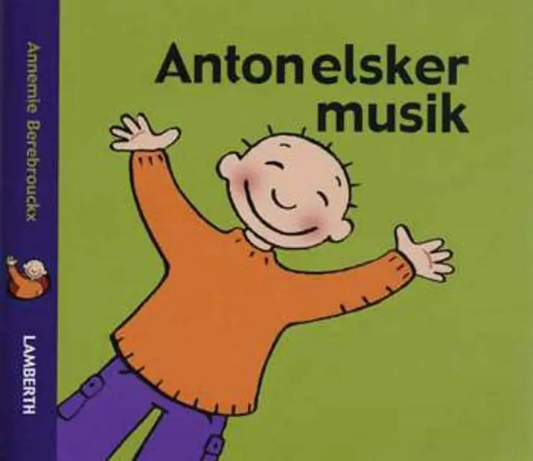Anton elsker musik af Annemie Berebrouckx