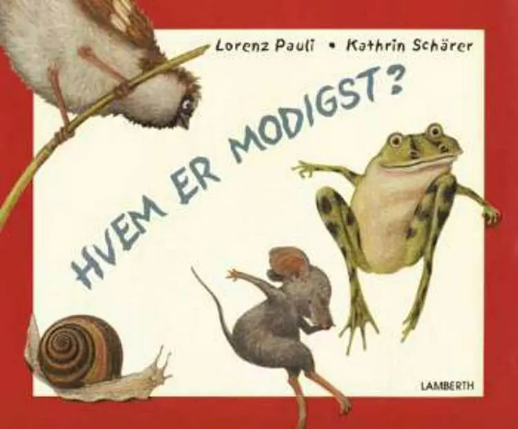 Hvem er modigst? af Lorenz Pauli