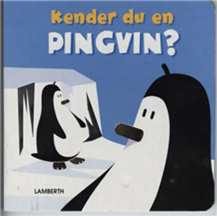 Kender du en pingvin? af Lena Lamberth