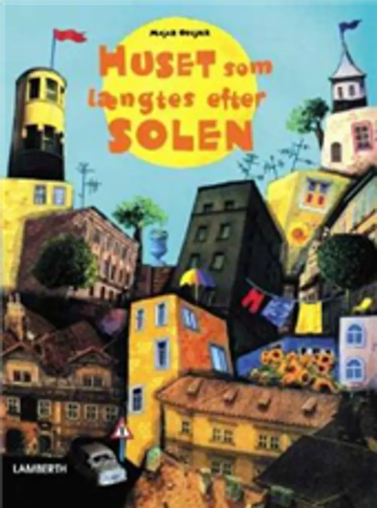 Huset som længtes efter solen af Mojca Osojnik