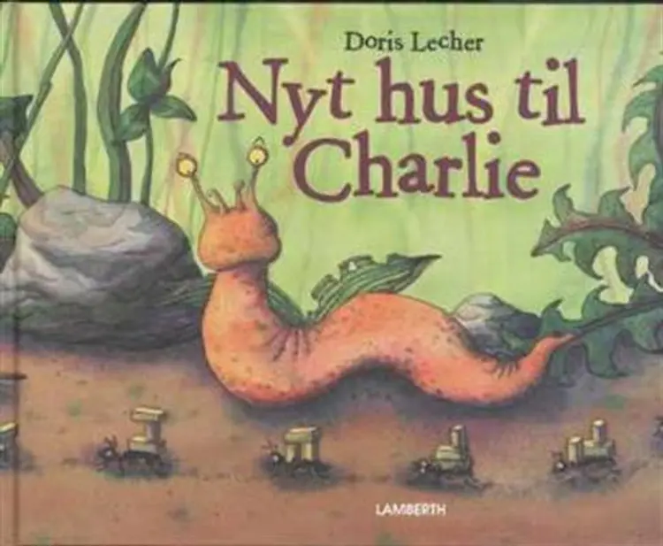 Nyt hus til Charlie af Doris Lecher