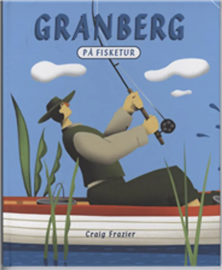 Granberg på fisketur af Craig Frazier
