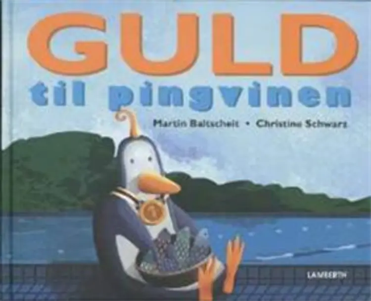 Guld til pingvinen af Martin Baltscheit