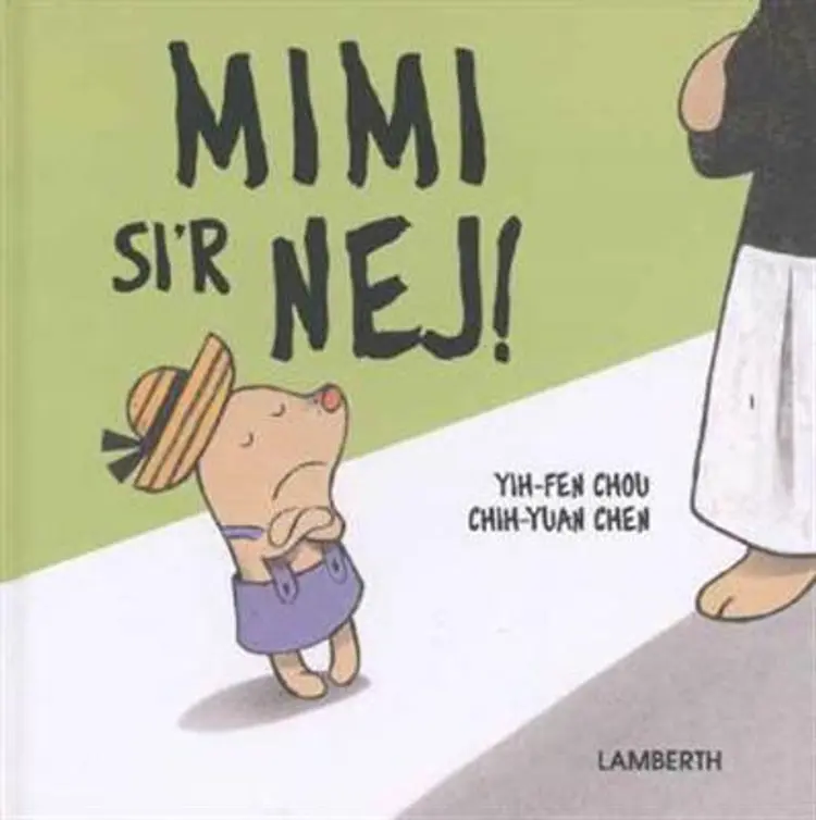 Mimi si´r nej! af Yih-Fen Chou