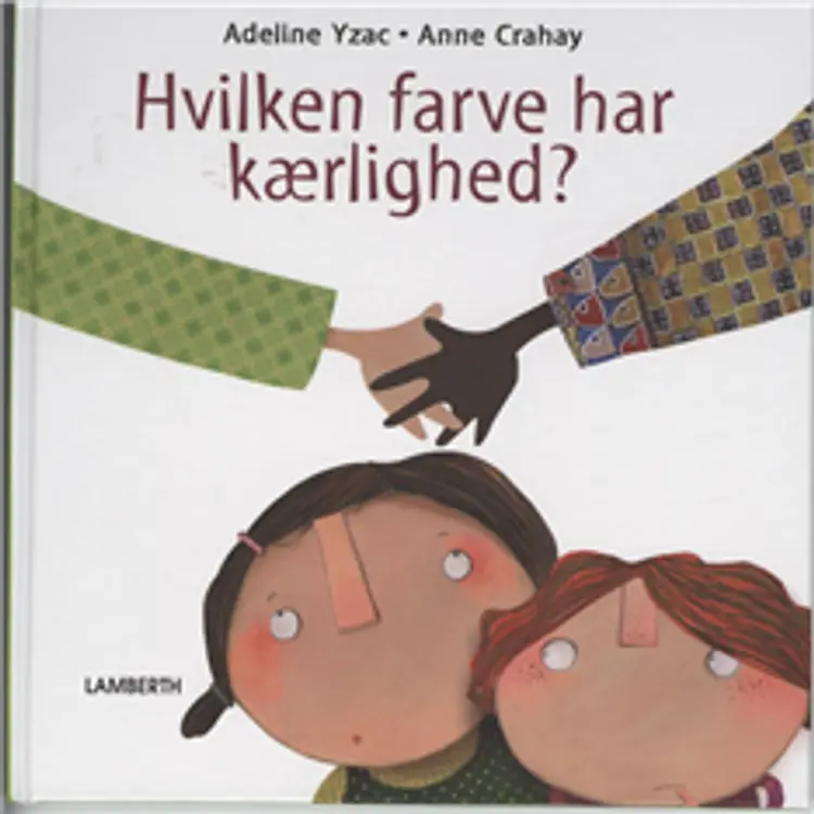 Hvilken farve har kærlighed? af Adeline Yzac