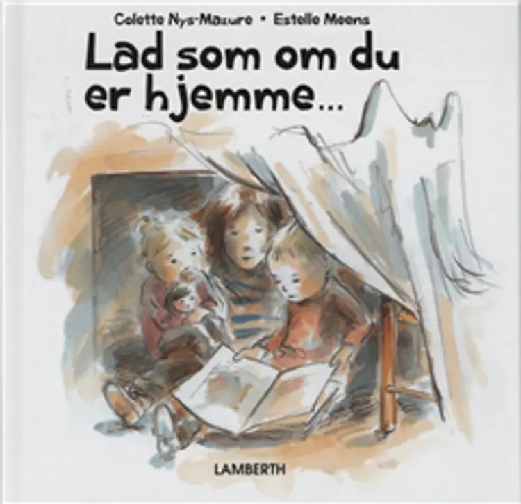 Lad som om du er hjemme af Colette Nys-Masure