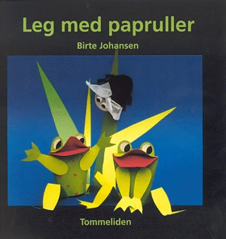 Leg med papruller af Birte Johansen