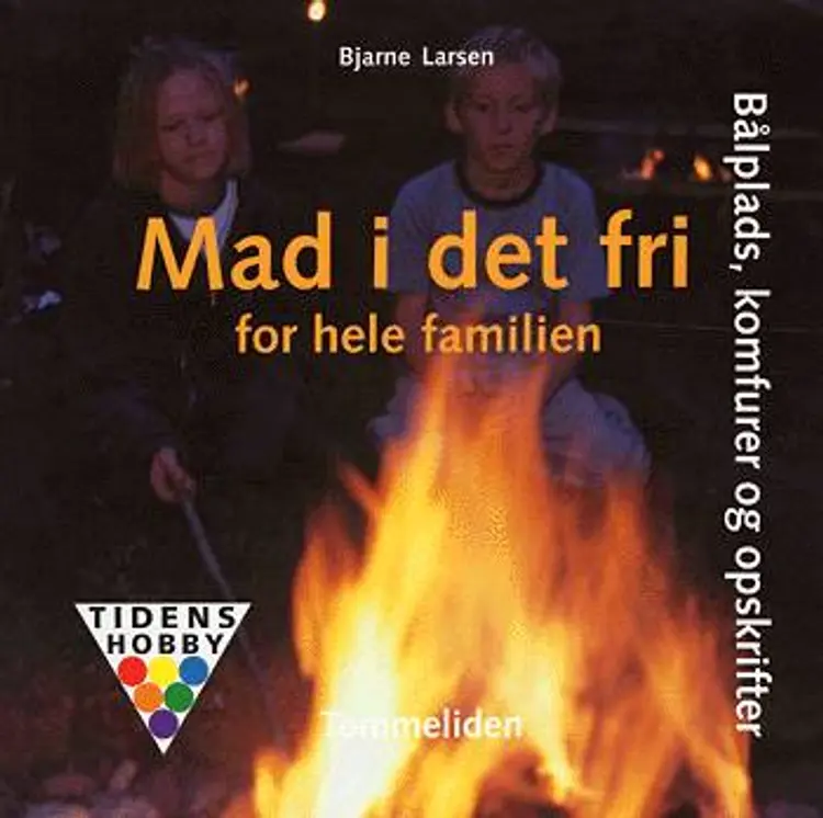 Mad i det fri - for hele familien af Bjarne Larsen