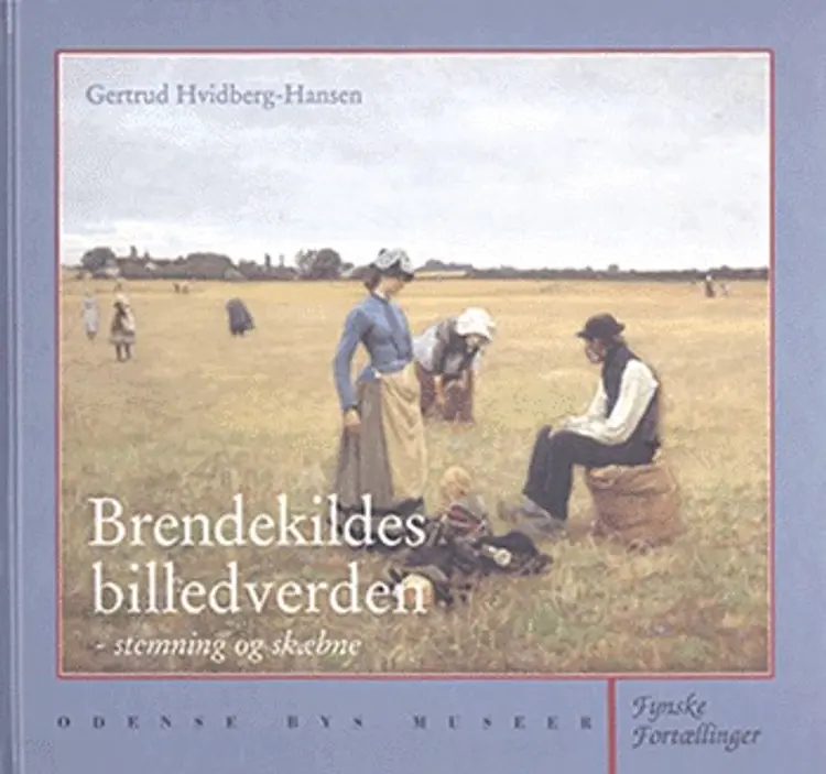 Brendekildes billedverden af Gertrud Hvidberg-Hansen