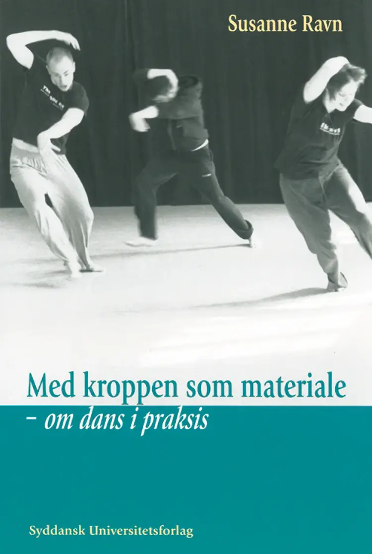 Med kroppen som materiale af Susanne Ravn