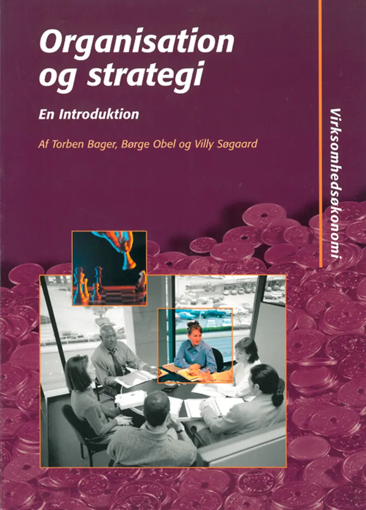 Organisation og strategi - en introduktion af Torben Bager