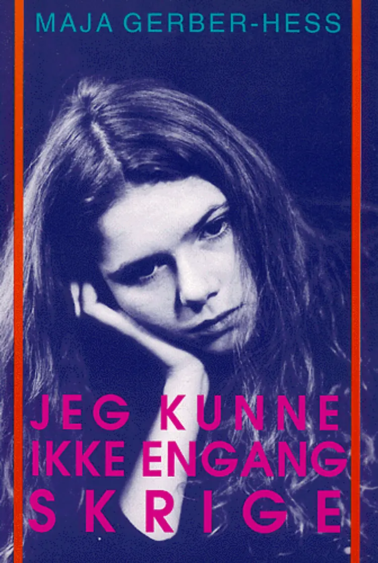 Jeg kunne ikke engang skrige af Maja Gerber-Hess