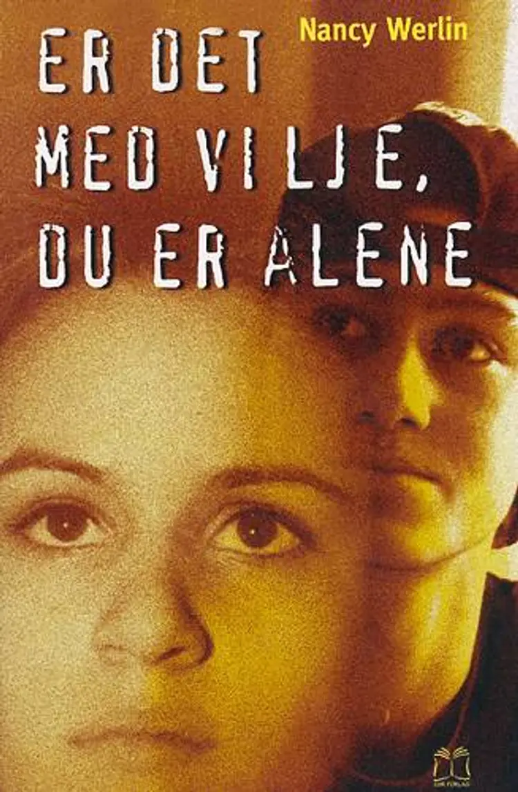Er det med vilje, at du er alene? af Nancy Werlin