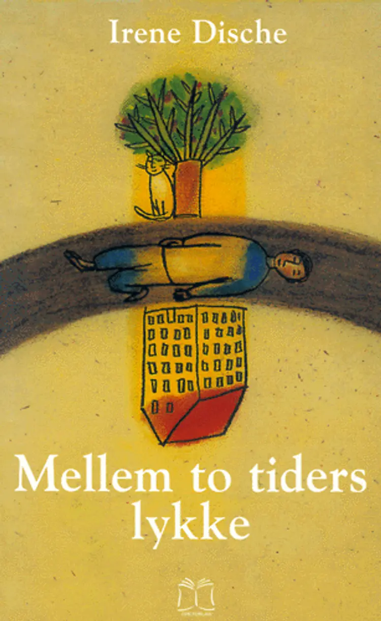 Mellem to tiders lykke af Irene Dische