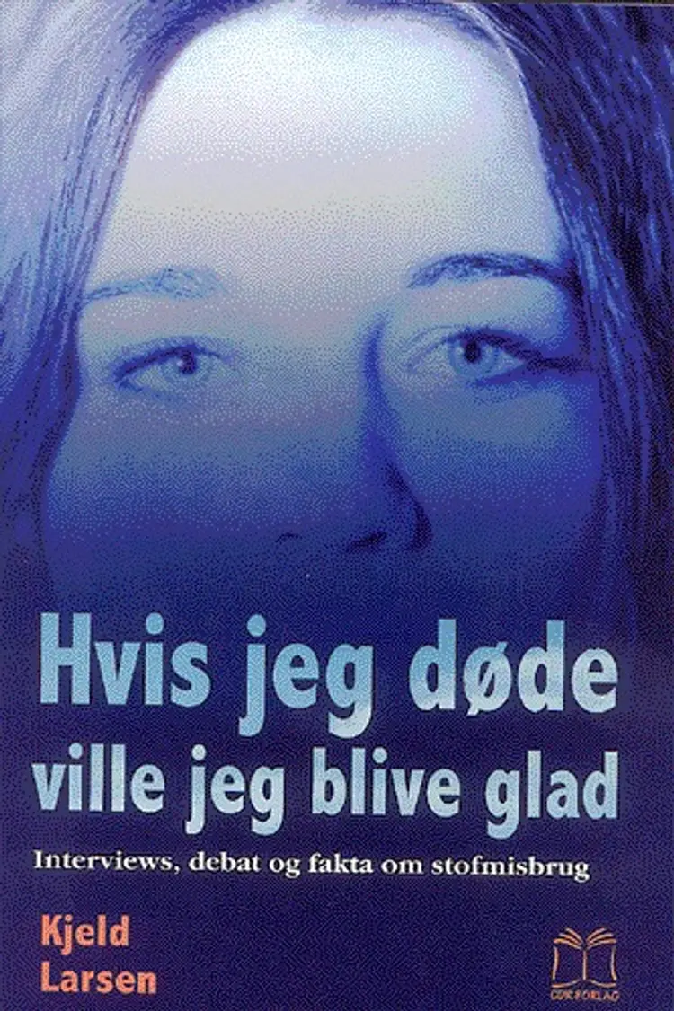 Hvis jeg døde ville jeg blive af Kjeld Larsen