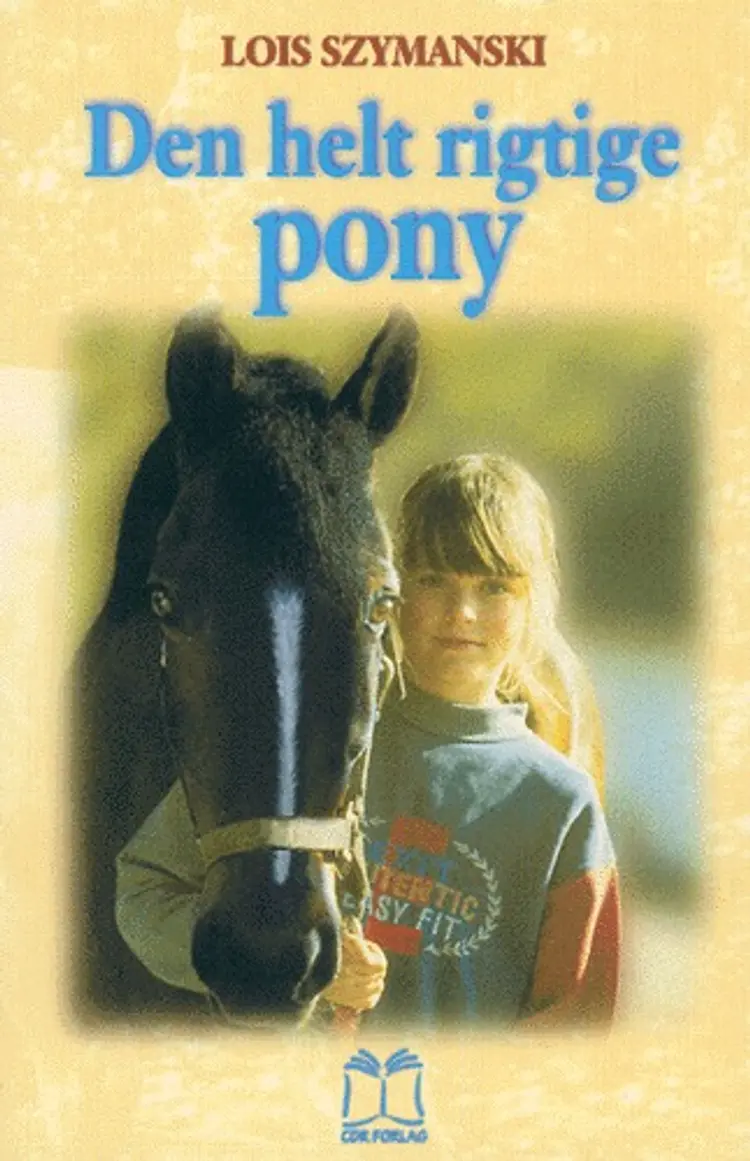 Den helt rigtige pony af Lois Szymanski
