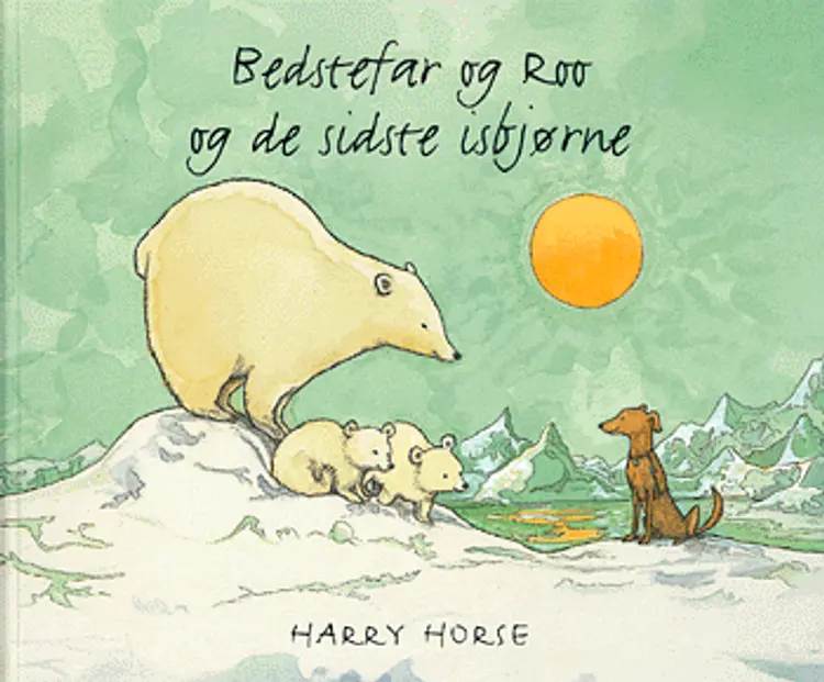 Bedstefar og Roo og de sidste isbjørne af Harry Horse