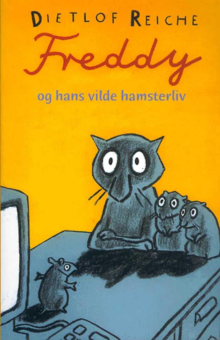 Freddy og hans vilde hamsterliv af Dietlof Reiche