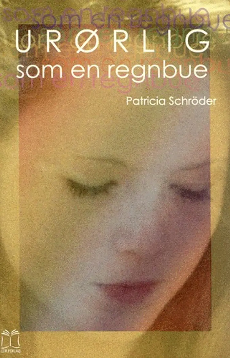 Urørlig som en regnbue af Patricia Schröder